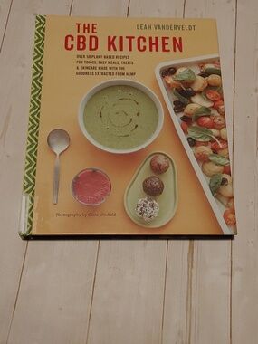 The CBD Kitchen Recipe Book By Leah Vanderveldt